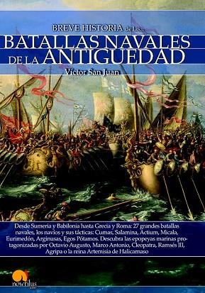 BREVE HISTORIA DE LAS BATALLAS NAVALES DE LA ANTIGÜEDAD | 9788499678566 | SAN JUAN, VÍCTOR | Llibreria Drac - Librería de Olot | Comprar libros en catalán y castellano online