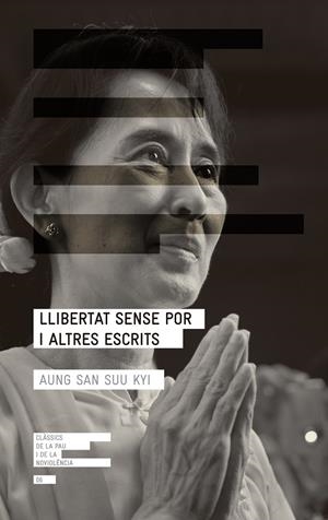 LLIBERTAT SENSE POR I ALTRES ESCRITS | 9788415695332 | SAN SUU KYI, AUNG | Llibreria Drac - Librería de Olot | Comprar libros en catalán y castellano online