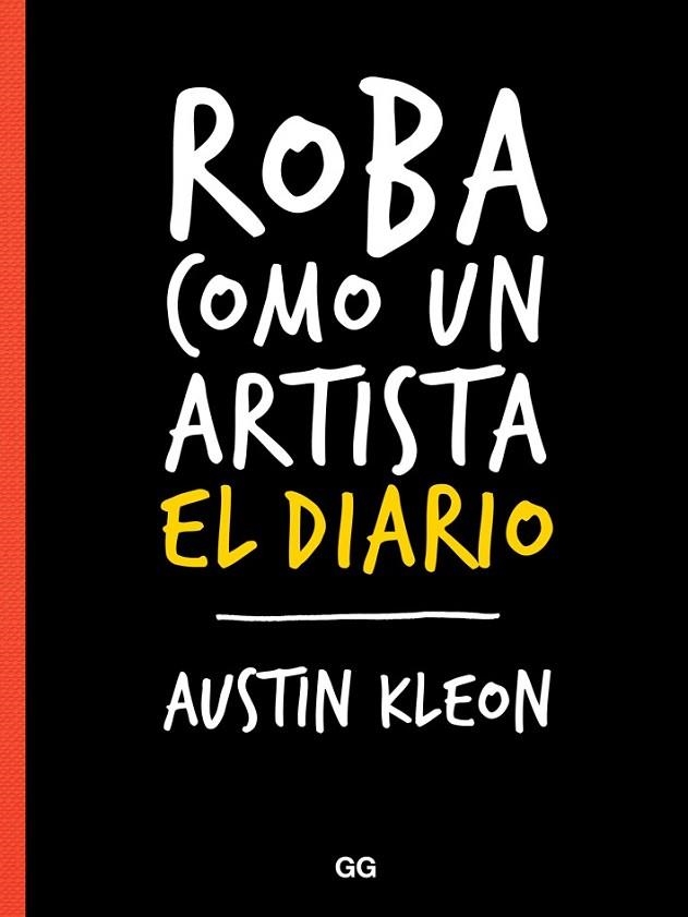 ROBA COMO UN ARTISTA. EL DIARIO | 9788425230202 | KLEON, AUSTIN | Llibreria Drac - Librería de Olot | Comprar libros en catalán y castellano online