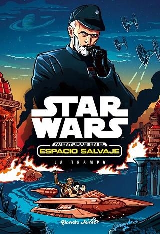 STAR WARS. AVENTURAS EN EL ESPACIO SALVAJE. LA TRAMPA | 9788408169970 | STAR WARS | Llibreria Drac - Librería de Olot | Comprar libros en catalán y castellano online