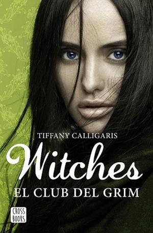CLUB DEL GRIM, EL (WITCHES 2) | 9788408170020 | CALLIGARIS, TIFFANY  | Llibreria Drac - Llibreria d'Olot | Comprar llibres en català i castellà online