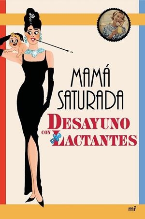 DESAYUNO CON LACTANTES | 9788427042858 | MAMÁ SATURADA | Llibreria Drac - Librería de Olot | Comprar libros en catalán y castellano online