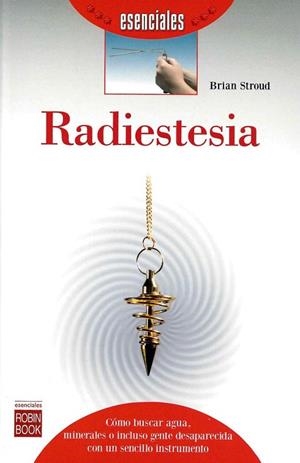 RADIESTESIA | 9788499174419 | STROUD, BRIAN | Llibreria Drac - Librería de Olot | Comprar libros en catalán y castellano online