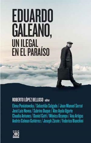 EDUARDO GALEANO, UN ILEGAL EN EL PARAÍSO | 9788432318610 | LÓPEZ, ROBERTO | Llibreria Drac - Librería de Olot | Comprar libros en catalán y castellano online