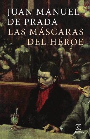 MÁSCARAS DEL HÉROE, LAS | 9788467049862 | DE PRADA, JUAN MANUEL | Llibreria Drac - Librería de Olot | Comprar libros en catalán y castellano online