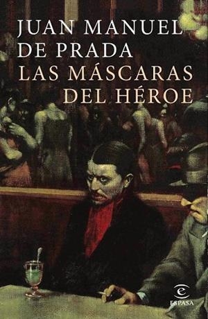 MÁSCARAS DEL HÉROE, LAS | 9788467049862 | DE PRADA, JUAN MANUEL | Llibreria Drac - Librería de Olot | Comprar libros en catalán y castellano online