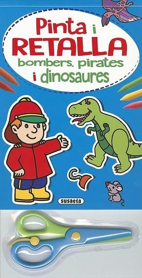 PINTA I RETALLA BOMBERS, PIRATES I DINOSAURES | 9788467751352 | VV.AA. | Llibreria Drac - Llibreria d'Olot | Comprar llibres en català i castellà online