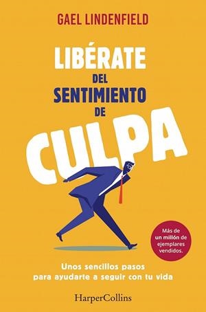 LIBÉRATE DEL SENTIMIENTO DE CULPA | 9788491390596 | LINDENFELD, GAEL | Llibreria Drac - Llibreria d'Olot | Comprar llibres en català i castellà online
