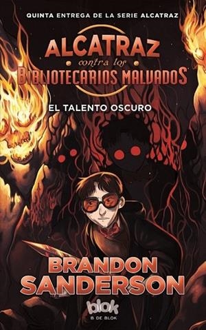 TALENTO OSCURO, EL (ALCATRAZ CONTRA LOS BIBLIOTECARIOS MALVADOS 5) | 9788416712472 | SANDERSON, BRANDON | Llibreria Drac - Llibreria d'Olot | Comprar llibres en català i castellà online