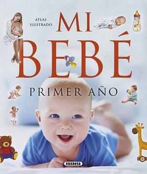 MI BEBÉ, PRIMER AÑO (ATLAS ILUSTRADO) | 9788467752939 | AA.DD. | Llibreria Drac - Librería de Olot | Comprar libros en catalán y castellano online