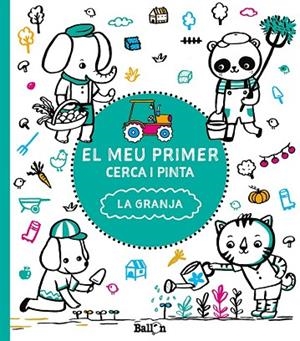 GRANJA, LA (EL MEU PRIMER CERCA I PINTA) | 9789463078139 | BALLON | Llibreria Drac - Llibreria d'Olot | Comprar llibres en català i castellà online