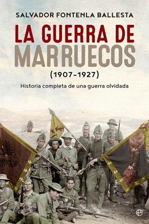 GUERRA DE MARRUECOS, LA (1907 – 1927) | 9788490609781 | FONTENLA, SALVADOR | Llibreria Drac - Llibreria d'Olot | Comprar llibres en català i castellà online