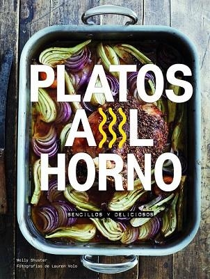 PLATOS AL HORNO | 9788416890033 | SHUSTER, MOLLY | Llibreria Drac - Librería de Olot | Comprar libros en catalán y castellano online