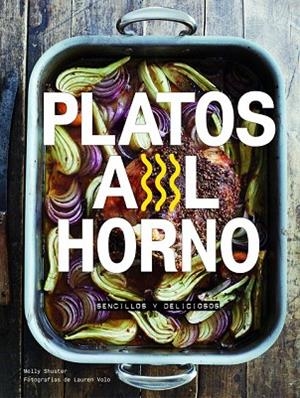 PLATOS AL HORNO | 9788416890033 | SHUSTER, MOLLY | Llibreria Drac - Librería de Olot | Comprar libros en catalán y castellano online
