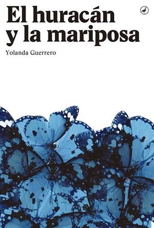 HURACÁN Y LA MARIPOSA, EL | 9788416673285 | GUERRERO, YOLANDA | Llibreria Drac - Llibreria d'Olot | Comprar llibres en català i castellà online