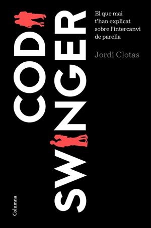 CODI SWINGER | 9788466422666 | CLOTAS, JORDI | Llibreria Drac - Librería de Olot | Comprar libros en catalán y castellano online