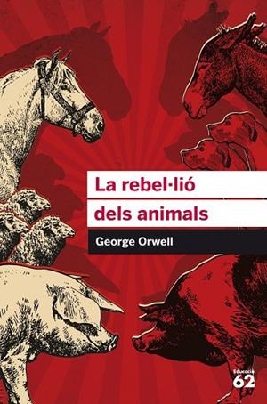 REBEL·LIÓ DELS ANIMALS, LA | 9788415954385 | ORWELL, GEORGE | Llibreria Drac - Llibreria d'Olot | Comprar llibres en català i castellà online