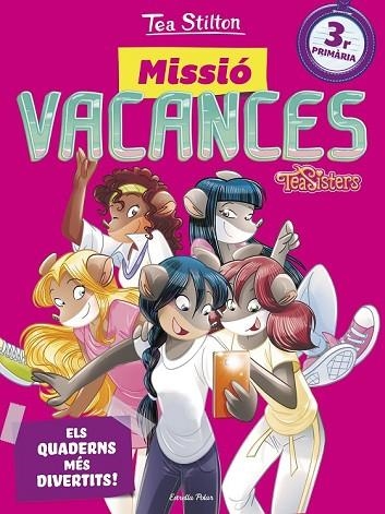 TEA STILTON. MISSIÓ VACANCES 3R PRIMARIA | 9788491372615 | STILTON, TEA | Llibreria Drac - Llibreria d'Olot | Comprar llibres en català i castellà online