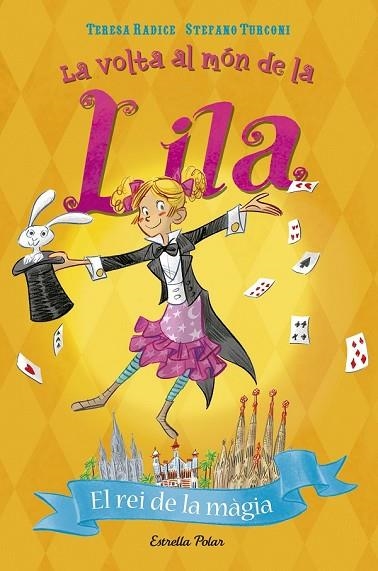 REI DE LA MÀGIA, EL (LA VOLTA AL MÓN DE LA LILA 2) | 9788491372691 | RADICE, TERESA; TURCONI, STEFANO | Llibreria Drac - Llibreria d'Olot | Comprar llibres en català i castellà online