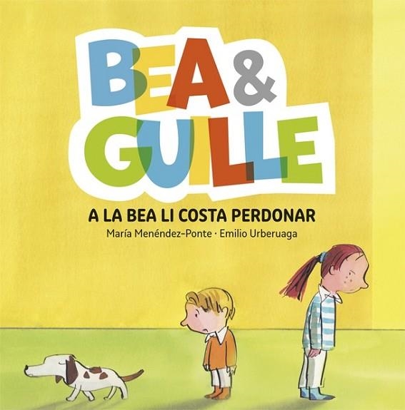 A LA BEA LI COSTA PERDONAR (BEA I GUILLE 1) | 9788424660505 | MENÉNDEZ PONTE, MARÍA | Llibreria Drac - Librería de Olot | Comprar libros en catalán y castellano online