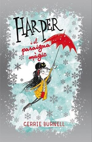 HARPER I EL PARAIGUA MÀGIC | 9788424660468 | BURNELL, CERRIE | Llibreria Drac - Llibreria d'Olot | Comprar llibres en català i castellà online