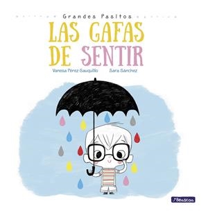GAFAS DE SENTIR, LAS (GRANDES PASITOS) | 9788448847869 | SÁNCHEZ, SARA; PÉREZ-SAUQUILLO, VANESA | Llibreria Drac - Llibreria d'Olot | Comprar llibres en català i castellà online