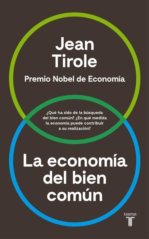 ECONOMÍA DEL BIEN COMÚN, LA | 9788430618613 | TIROLE, JEAN | Llibreria Drac - Librería de Olot | Comprar libros en catalán y castellano online