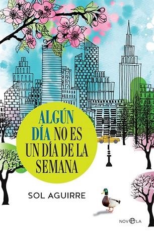 ALGÚN DÍA NO ES UN DÍA DE LA SEMANA | 9788490608876 | AGUIRRE, SOL | Llibreria Drac - Librería de Olot | Comprar libros en catalán y castellano online