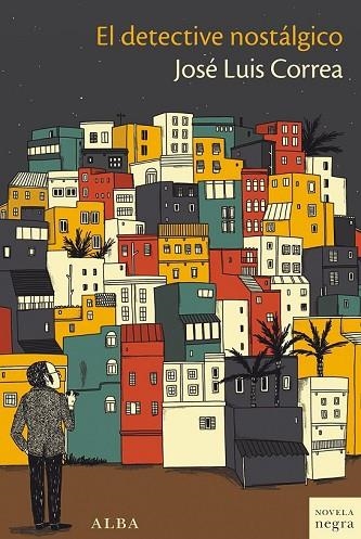 DETECTIVE NOSTÁLGICO, EL | 9788490653043 | CORREA, JOSÉ LUIS | Llibreria Drac - Llibreria d'Olot | Comprar llibres en català i castellà online