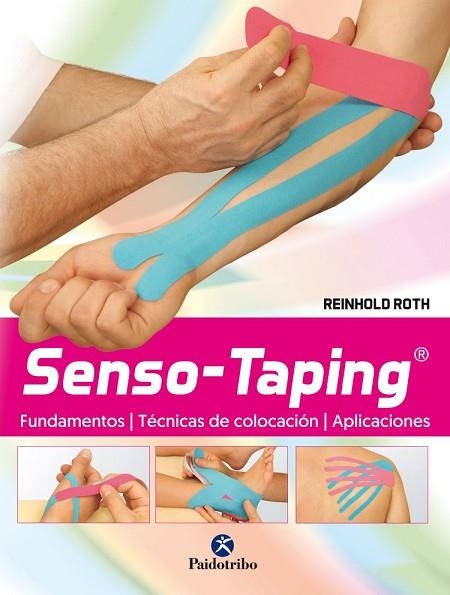 SENSO-TAPING. FUNDAMENTOS. TÉCNICA. APLICACIÓN | 9788499106625 | ROTH, REINHOLD | Llibreria Drac - Llibreria d'Olot | Comprar llibres en català i castellà online