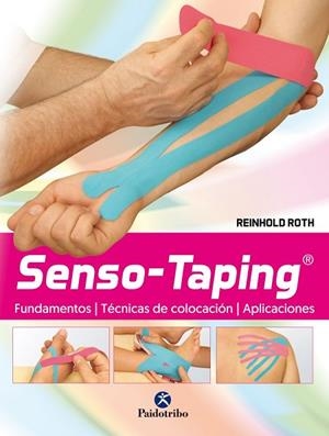 SENSO-TAPING. FUNDAMENTOS. TÉCNICA. APLICACIÓN | 9788499106625 | ROTH, REINHOLD | Llibreria Drac - Librería de Olot | Comprar libros en catalán y castellano online