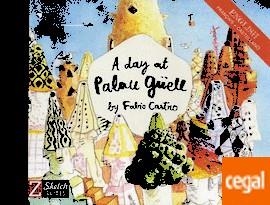 A DAY AT PALAU GÜELL | 9788494582929 | CASTRO, FABIO | Llibreria Drac - Librería de Olot | Comprar libros en catalán y castellano online
