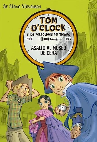 ASALTO AL MUSEO DE CERA (TOM O'CLOCK 1) | 9788424660307 | STEVENSON, SIR STEVE | Llibreria Drac - Llibreria d'Olot | Comprar llibres en català i castellà online