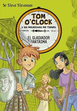 GLADIADOR FANTASMA, EL (TOM O'CLOCK 2) | 9788424660321 | STEVENSON, SIR STEVE | Llibreria Drac - Llibreria d'Olot | Comprar llibres en català i castellà online