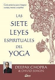 SIETE LEYES ESPIRITUALES DEL YOGA, LAS | 9788484456650 | CHOPRA, DEEPAK; SIMON, DAVID | Llibreria Drac - Llibreria d'Olot | Comprar llibres en català i castellà online