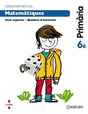 SUPERCOMPETENTS EN MATEMATIQUES 6E PRIMARIA | 9788466138239 | AA.DD. | Llibreria Drac - Librería de Olot | Comprar libros en catalán y castellano online