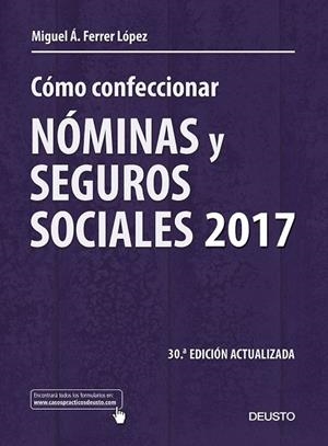 CÓMO CONFECCIONAR NÓMINAS Y SEGUROS SOCIALES 2017 | 9788423427277 | FERRER, MIGUEL ANGEL | Llibreria Drac - Librería de Olot | Comprar libros en catalán y castellano online