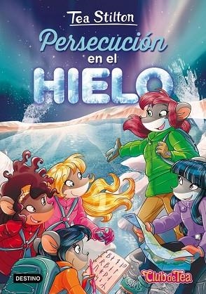 PERSECUCIÓN EN EL HIELO (TEA STILTON 26) | 9788408171614 | STILTON, TEA | Llibreria Drac - Llibreria d'Olot | Comprar llibres en català i castellà online