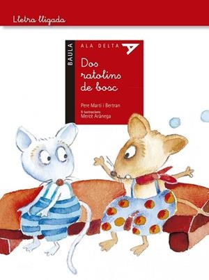 DOS RATOLINS DE BOSC (ALA DELTA LLIGADA) | 9788447935284 | MARTÍ, PERE | Llibreria Drac - Llibreria d'Olot | Comprar llibres en català i castellà online