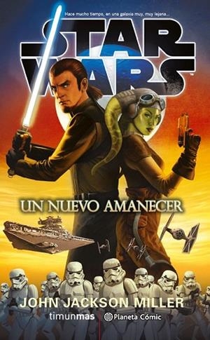 STAR WARS UN NUEVO AMANECER | 9788416889716 | MILLER, JOHN JACKSON | Llibreria Drac - Llibreria d'Olot | Comprar llibres en català i castellà online