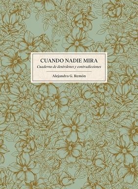 CUANDO NADIE MIRA | 9788416890224 | REMÓN, ALEJANDRA G. | Llibreria Drac - Llibreria d'Olot | Comprar llibres en català i castellà online