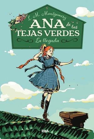 LLEGADA, LA (ANA DE LAS TEJAS VERDES 1) | 9788427211667 | MONTGOMERY , LUCY MAUD | Llibreria Drac - Librería de Olot | Comprar libros en catalán y castellano online