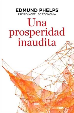 UNA PROSPERIDAD INAUDITA | 9788490567821 | PHELPS , EDMUND | Llibreria Drac - Llibreria d'Olot | Comprar llibres en català i castellà online