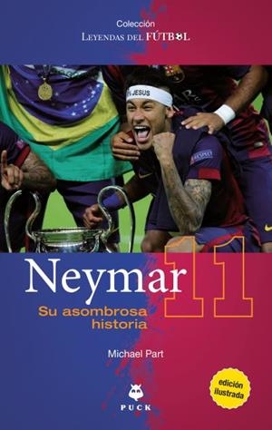 NEYMAR | 9788496886568 | PART, MICHAEL | Llibreria Drac - Librería de Olot | Comprar libros en catalán y castellano online