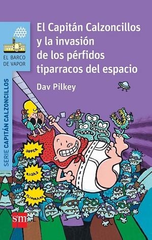 CAPITAN CALZONCILLOS Y LA INVASION DE LOS PERFIDOS TIPARRACOS DEL ESPACIO | 9788467579543 | PILKEY, DAV | Llibreria Drac - Librería de Olot | Comprar libros en catalán y castellano online
