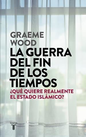 GUERRA DEL FIN DE LOS TIEMPOS, LA | 9788430618026 | WOOD, GRAEME | Llibreria Drac - Librería de Olot | Comprar libros en catalán y castellano online
