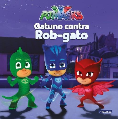 GATUNO CONTRA ROB-GATO (PJ MASKS) | 9788448847982 | VV.AA. | Llibreria Drac - Librería de Olot | Comprar libros en catalán y castellano online