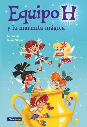 EQUIPO H Y LA MARMITA MÁGICA | 9788448847883 | VILCHEZ, ISABEL; BRIGHT, JO | Llibreria Drac - Llibreria d'Olot | Comprar llibres en català i castellà online