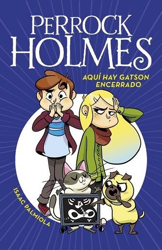 AQUÍ HAY GATSON ENCERRADO (PERROCK HOLMES 5) | 9788490437933 | PALMIOLA, ISAAC | Llibreria Drac - Librería de Olot | Comprar libros en catalán y castellano online