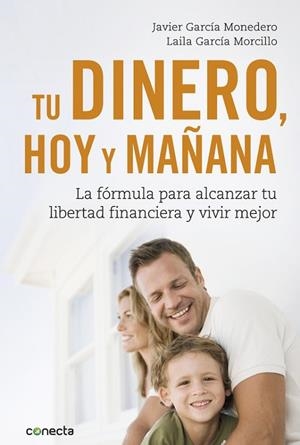TU DINERO HOY Y MAÑANA | 9788416883035 | GARCÍA, JAVIER; GARCÍA, LAILA | Llibreria Drac - Librería de Olot | Comprar libros en catalán y castellano online